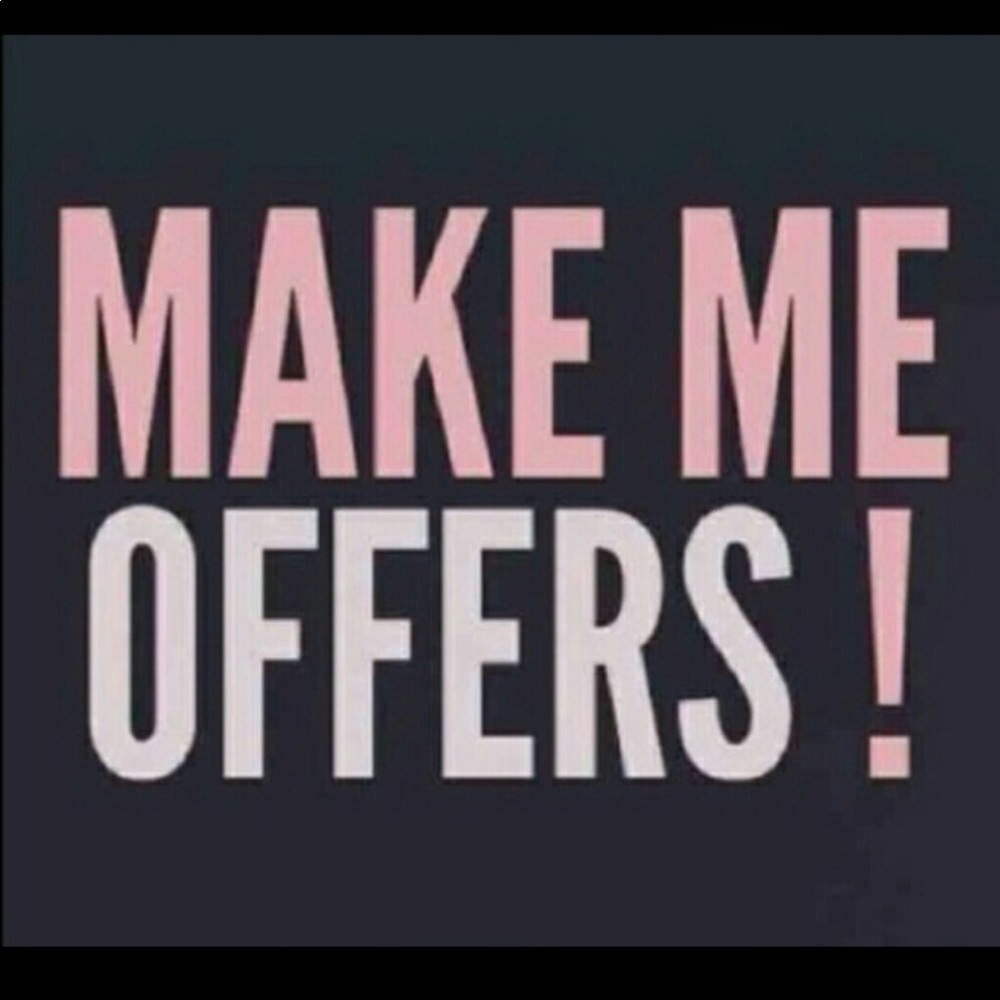 I ACCEPT MOST OFFERS!